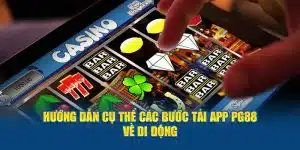 Hướng dẫn cụ thể các bước tải app PG88 về di động