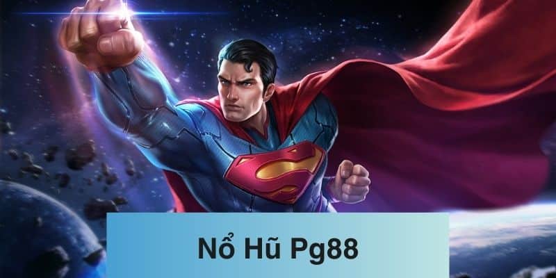 Trải nghiệm nổ hũ Pg88 với nhiều Jackpot bất ngờ