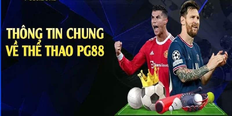 Thể thao Pg88 - Sân chơi cá cược hấp dẫn bậc nhất thị trường