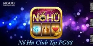 Nổ hũ club tại PG88