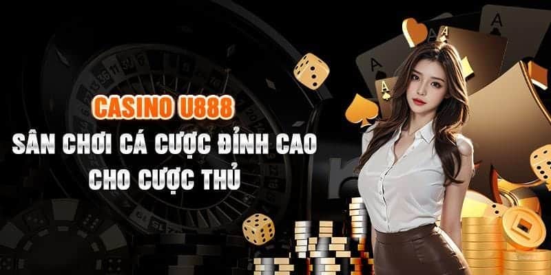 Tìm hiểu các loại hình đánh bạc trực tuyến tại U888